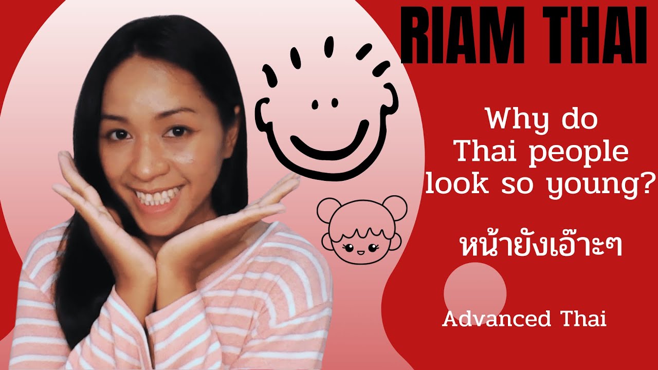 Why Do Thai People Look So Young Advanced Thai Thai Thai Series why-do-thai-people-look-so-young-advanced-thai-thai-thai-series