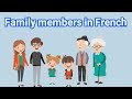 Family members in french  les membres de la famille