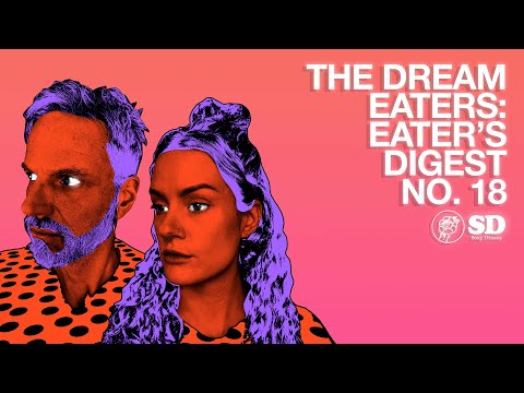 The Dream Eaters :: Eater's Digest No. 18