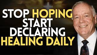 GOD'S HEALING PRESCRIPTION: 7 VERSES YOU MUST SPEAK DAILY, NOT HOPING, DECLARING