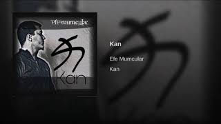 Efe Mumcular - Kan