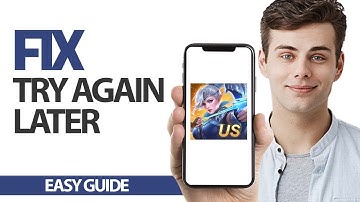 How To Fix Mobile Legends Try Again Later Error | Final Solution