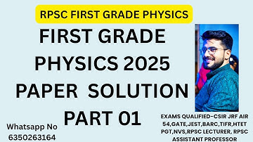 RPSC FIRST GRADE PHYSICS | 2025 PAPER  SOLUTION PART 01 @PhysicsbyNikhilraj