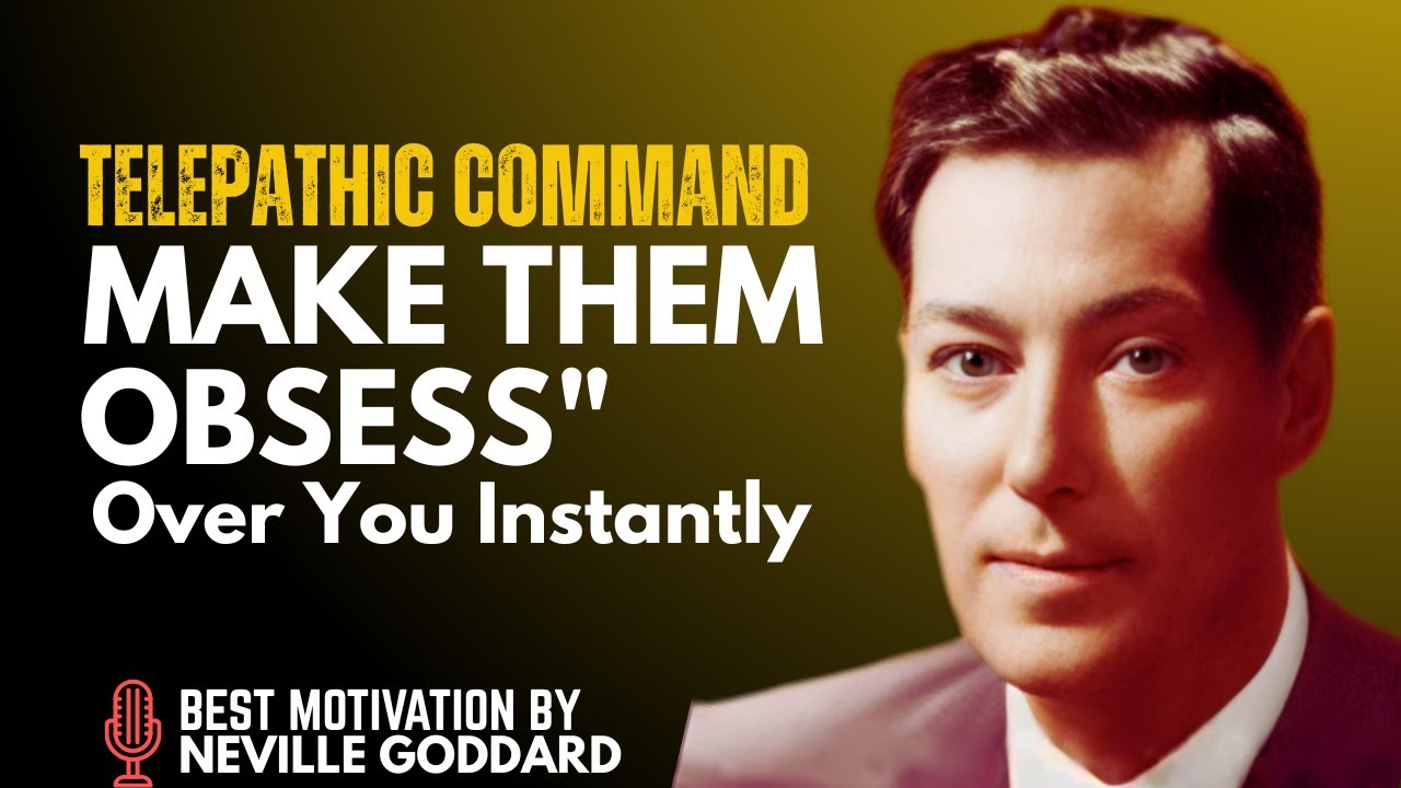 TELEPATHIC COMMAND MAKE THEM OBSESS OVER YOU INSTANTLY//#NevilleGoddard #audiobooks #specificperson