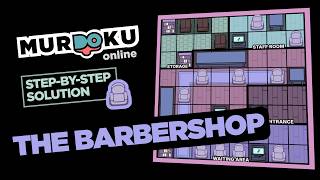 Murdoku Step-by-Step Solution - The Barbershop (Medium) Update