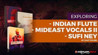 Explore A World of Sounds Right from Your Own Home feat. India Flute, MidEast Vocals 2 and Sufi Ney.