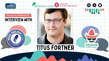 Interview with Titus Fortner from @SeleniumConf 25