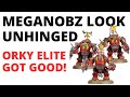 Meganobz are looking scary how strong are the orky elite now