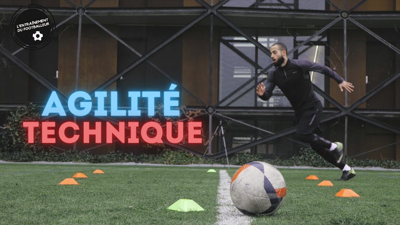 Comment Améliorer son AGILITÉ et sa TECHNIQUE au Football?