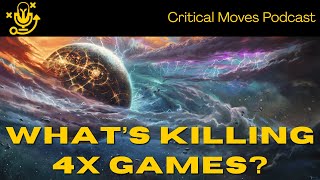 The State of 4X Strategy. Can It Be Fixed? (Ep.41)