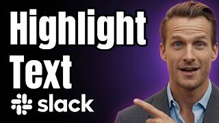How To Highlight Your Text in Slack [2026]