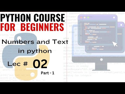Lec # 2 Part 1 |  Number and Text in Python | How to use numbers and Text in Python | Print output