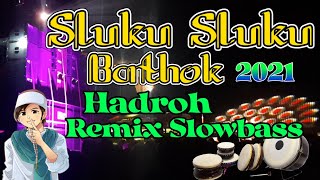 Download Lagu DJ SLUKU SLUKU BATHOK, VERSI HADROH SLOWBASS REMIX MP3