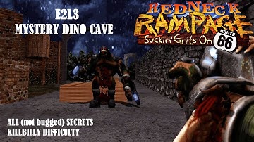 Redneck Rampage: Route 66 - E2L3: Mystery Dino Cave (Killbilly / All Secrets / RedNukem)