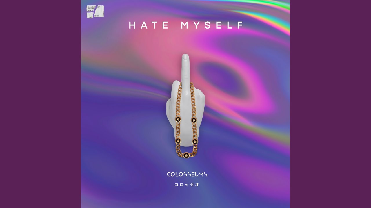 Watch Hate Myself on YouTube Watch Hate Myself on YouTube