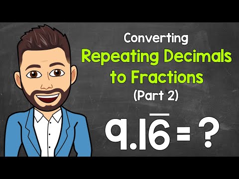 How to Convert Repeating Decimals to Fractions (Part 2) | Math with Mr. J