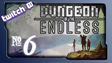 STREAM Dungeon of the Endless - 2015.02.21/6 (Moment of Panic)