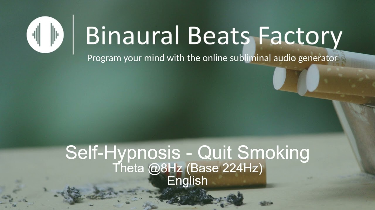 Self-Hypnosis - Quit Smoking - Theta @8Hz (Base 224Hz) - English