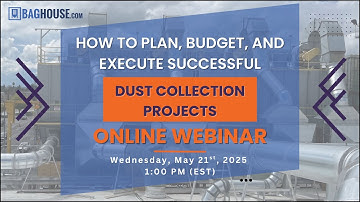 How to Plan, Budget, and Execute Successful Dust Collection Projects Webinar
