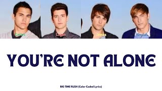 Big Time Rush - You're Not Alone (Color Coded Lyrics)