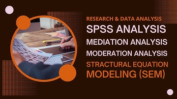 Mediation & Moderation Analysis (PROCESS Macro)| Structural Equation Modeling (SEM) | SPSS & STATA