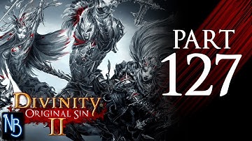 Divinity: Original Sin 2 Walkthrough Part 127 No Commentary