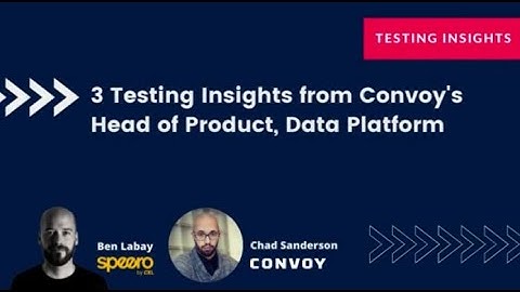 Testing Insights with Chad Sanderson at Convoy