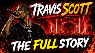 Travis Scott The Full Story Rise Fame Astroworld