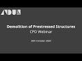 Demolition of Prestressed Structures - Post Tensioned Demolition CPD Webinar