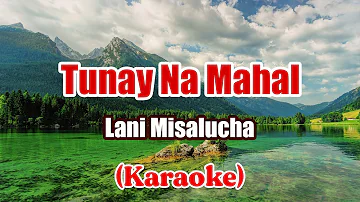 Tunay Na Mahal - Lani Misalucha (Karaoke)