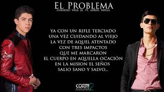 Video thumbnail of "(LETRA) El Problema - Cornelio Vega Jr Ft. Adriel Favela [ESTUDIO 2017]"