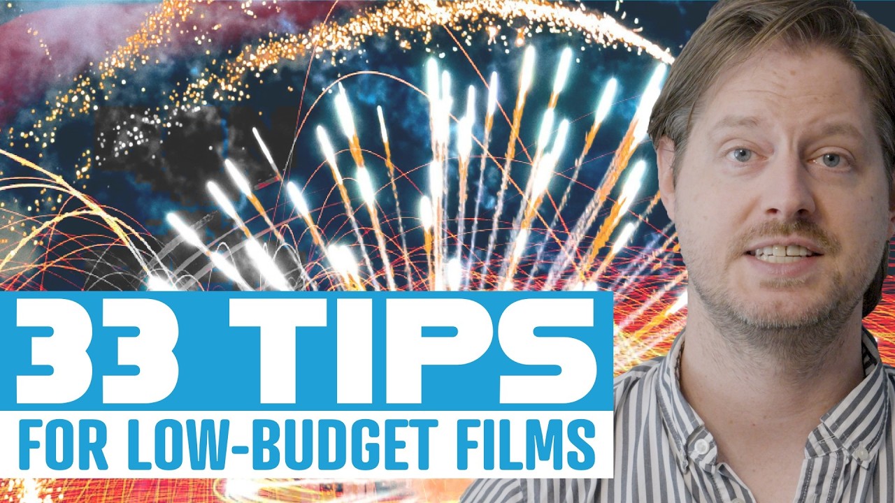 33 Tips for Low Budget Filmmaking