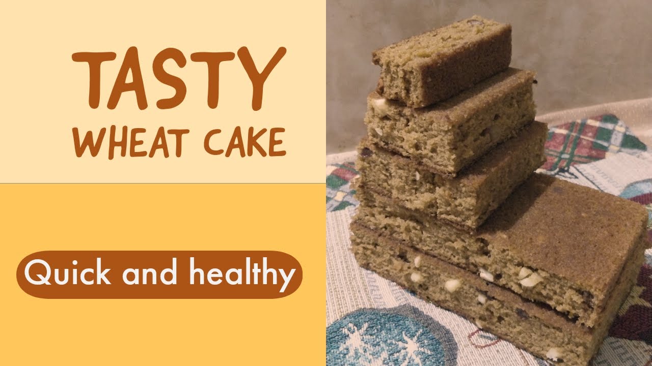 Easy Healthy Wheat Cake Quick And Easy Recipe YouTube