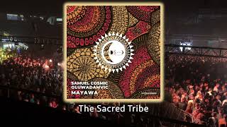 Samuel Cosmic, Oluwadamvic - Mayawa (Extended Mix) - #afrohouse #thesacredtribe