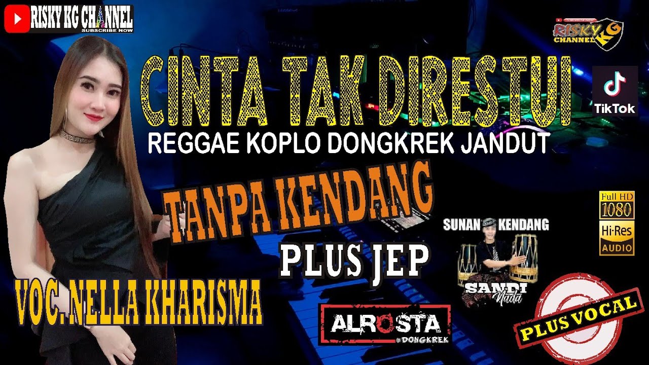 Nella Kharisma - Cinta Tak Direstui TANPA KENDANG Full JEP Ful Variasi Koplo Dongkrek Paralon Jandut