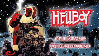 HELLBOY: The Triumph and Tragedy of A Christmas Underground