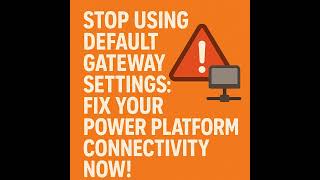 Power Platform gateway performance: stop using default settings and fix your connectivity