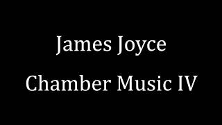 James Joyce: Chamber Music IV