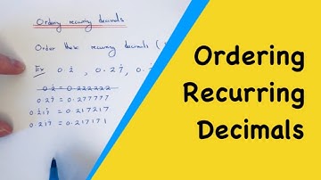 Ordering Recurring Decimals Example. How To Order A List Of Recurring Decimals.