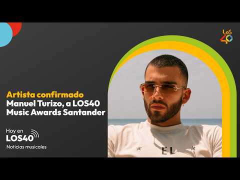 Manuel Turizo, confirmado para LOS40 Music Awards Santander - Noticias del 24 de septiembre | LOS40