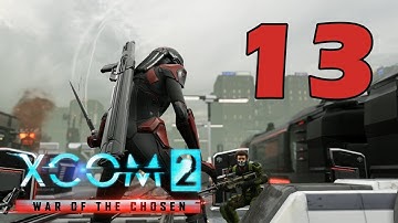 Прохождение XCOM 2: Война избранных #13 - На грани провала [XCOM 2: War of the Chosen DLC]