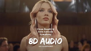 8D Audio 🎧 - Clean Bandit  - Symphony (feat  Zara Larsson)