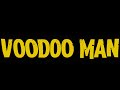 VOODOO MAN
