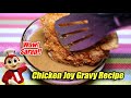 Chicken Joy Gravy Recipe! The Simplest and Tastiest Chicken Gravy You Can Make at Home! 🍗🐔💯✔