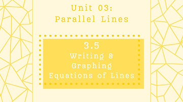 Lesson 3.5: Writing and Graphing Equations of Lines - Accelerated Geometry