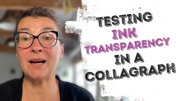 Testing Ink Transparencies & Plate Borders in a Collagraph