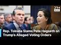 "Who Do You Follow – Trump or Constitution?" Rep Tokuda Berates Hegseth on Trump Voting Claims |AC1N