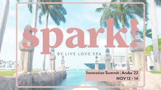 Join us at SPARK 2022! - Live Love Spa