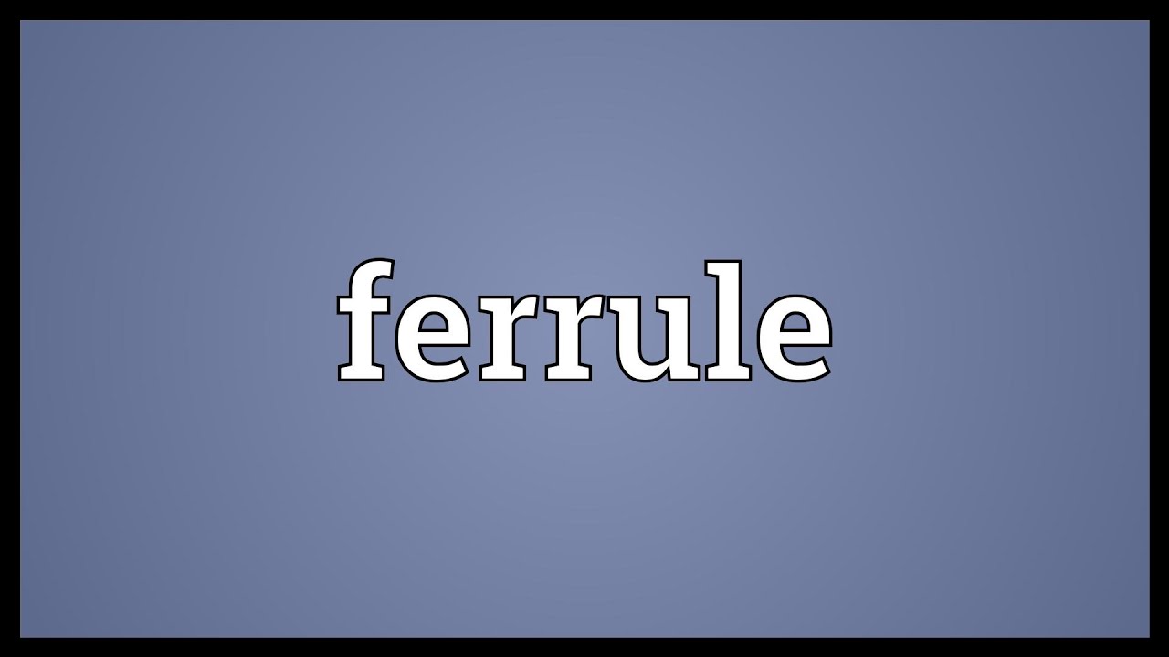 Ferrule Meaning YouTube