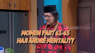 MOMEN KOCAK PART 61-65 HAJI ANDRE🤣#andretaulany #laporpaktrans7 #btstrans7 #laporpak #top5 #trans7 